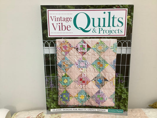 Vintage Vibe - Quilts and Projects