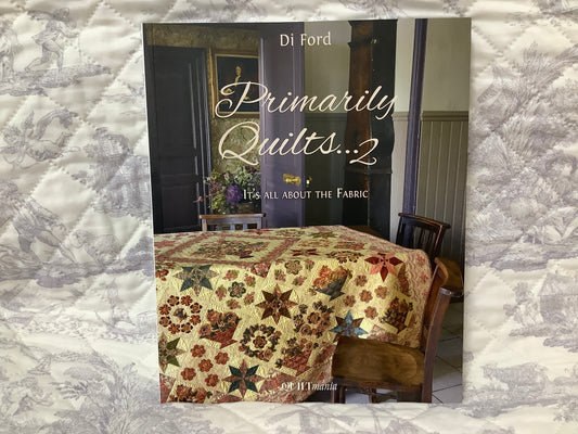 Primarily Quilts - It’s All About the Fabric