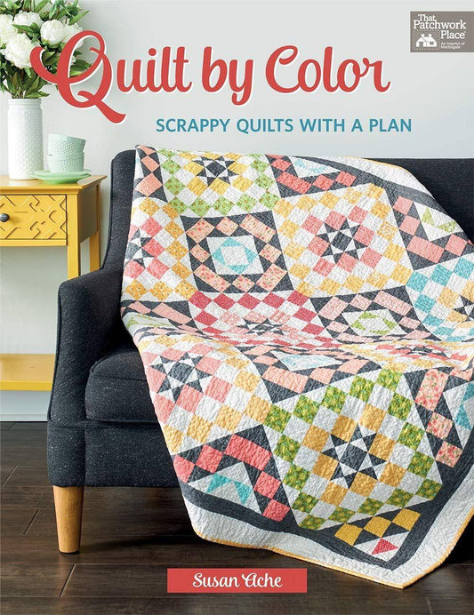 Quilt by Color: Scrappy Quilts with a Plan. By Susan Ache